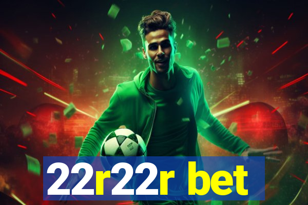 22r22r bet
